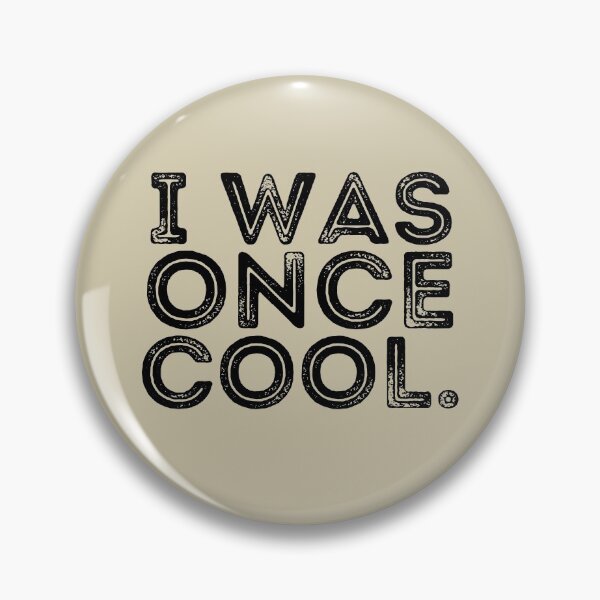Item preview, I Was Once Cool designed and sold by brooklyntowner.