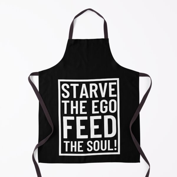 Item preview, Starve The Ego Feed The Soul designed and sold by Aiolin.