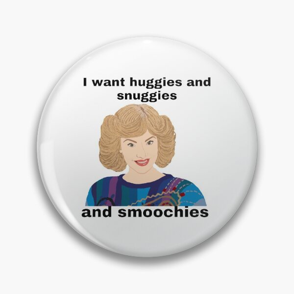 Item preview, Beverly Goldberg wants huggies and snuggies and smoochies designed and sold by froggyleggs.