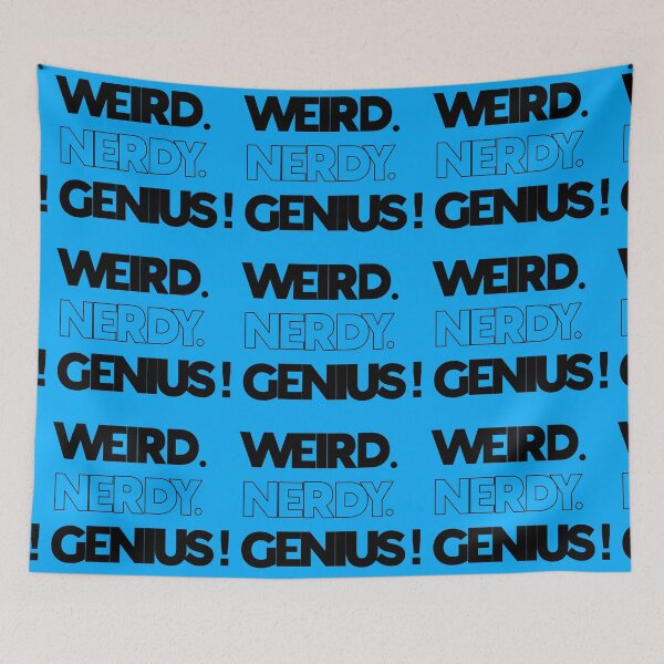 Item preview, Weird. Nerdy. Genius! (for light backgrounds) designed and sold by MagicStrawberry.