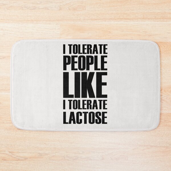 Item preview, I tolerate People like I tolerate lactose designed and sold by eiwo87.
