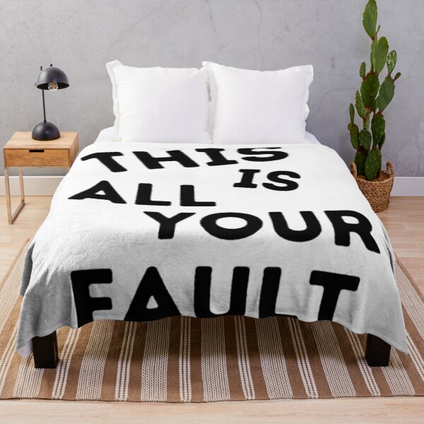 Item preview, This is all your fault - your fault quote  designed and sold by DianneNorris.