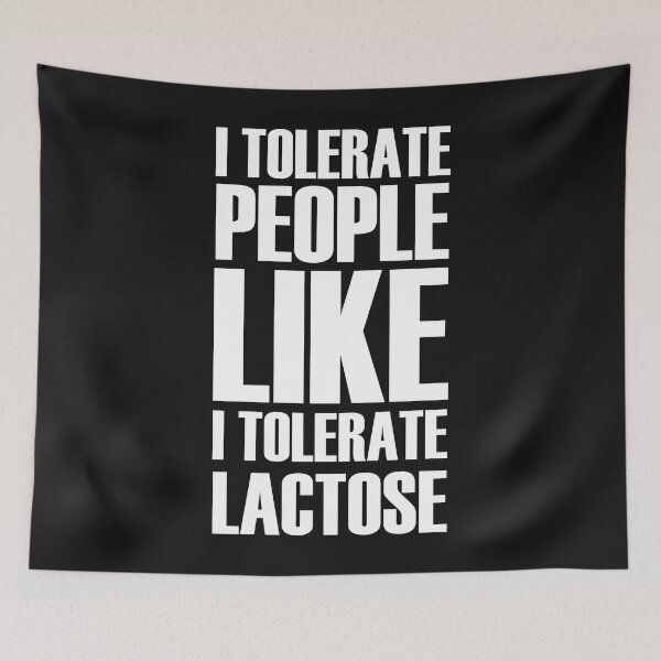 Item preview, I tolerate people just as I tolerate lactose designed and sold by eiwo87.