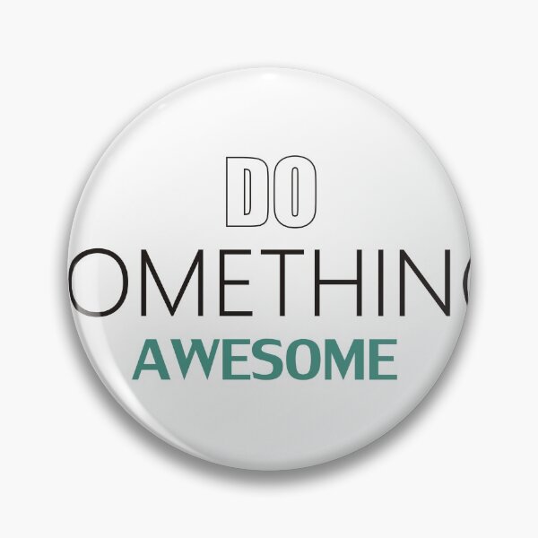 Item preview, DO SOMETHING AWESOME designed and sold by changaiz.