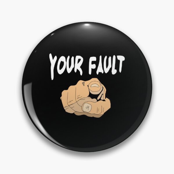 Item preview, Your Fault designed and sold by DianneNorris.