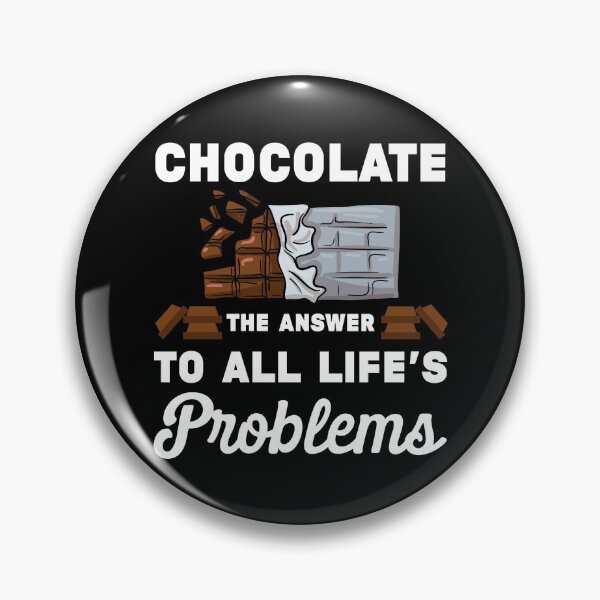 Item preview, Chocolate the Answer to All Life’s Problems | Chocolatier designed and sold by Dancing Dolphin Crafts.