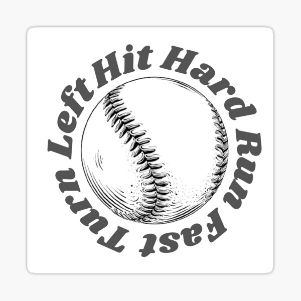 hit-hard-run-fast-turn-left-sticker-for-sale-by-mounir-ab-redbubble