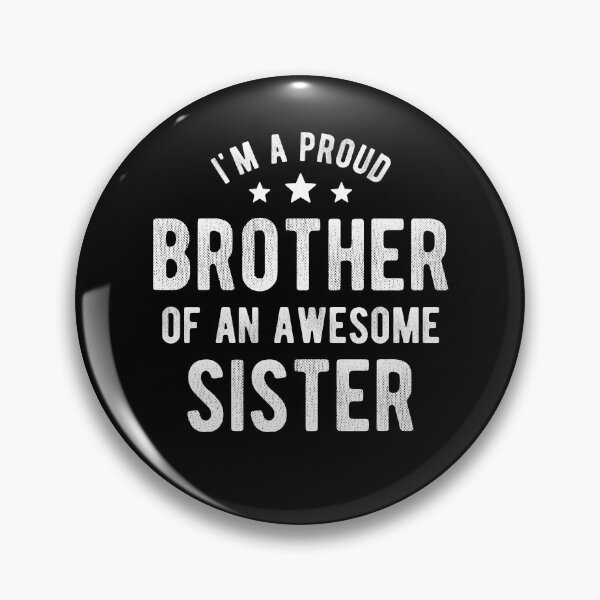 Item preview, I'm A Proud Brother Of An Awesome Sister Distressed Typography Style #3 designed and sold by SalahBlt.