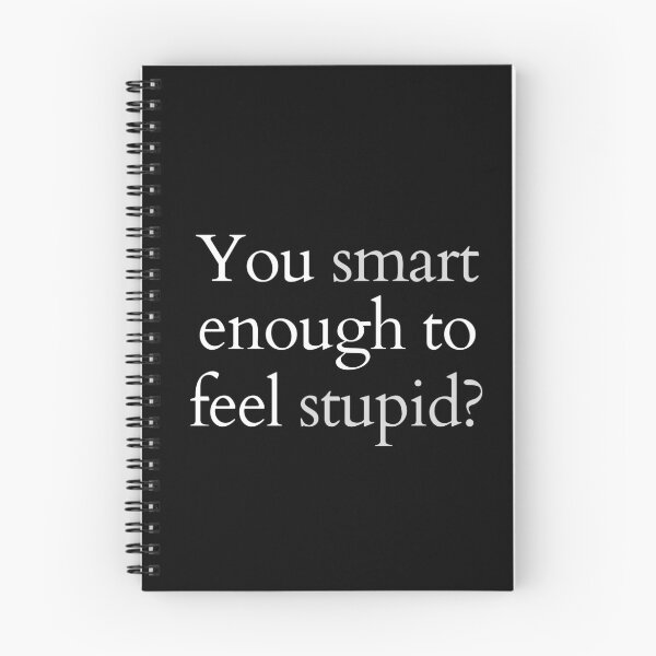Item preview, You Smart Enough To Feel Stupid? designed and sold by Legit Hooligan.