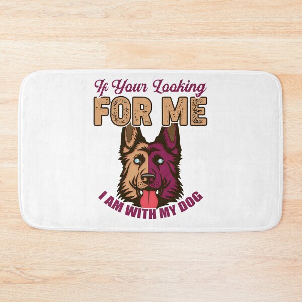 Item preview, If Your Looking For Me - German Shepherd designed and sold by saulmedia.