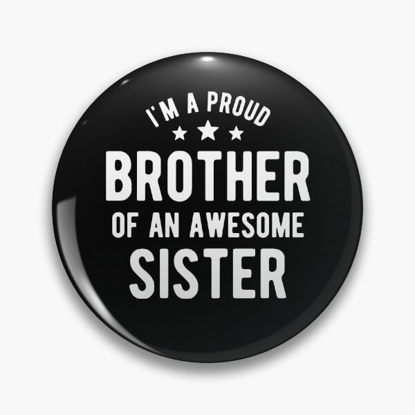 Item preview, I'm A Proud Brother Of An Awesome Sister Distressed Typography Style #4 designed and sold by SalahBlt.