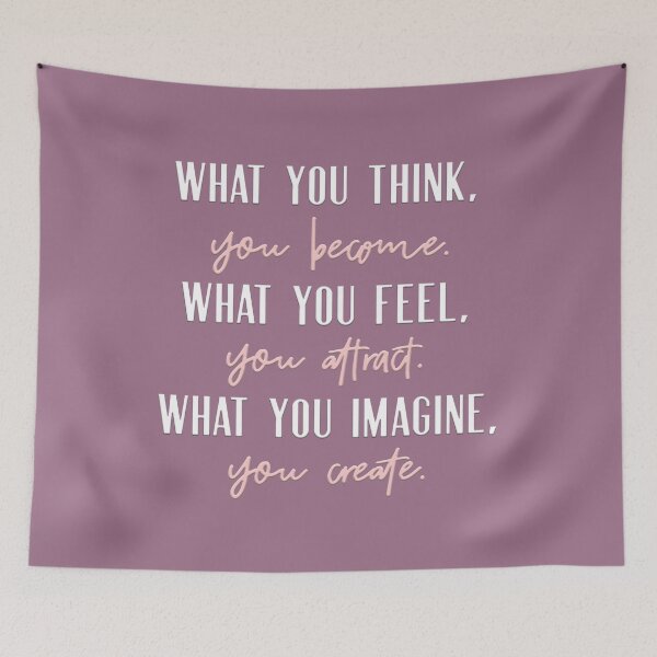 Item preview, What you think, you become.  What you feel, you attract.  What you imagine, you create. designed and sold by squishyrainbow.