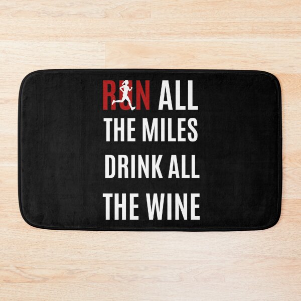 Item preview, Run All The Miles Drink All The Wine designed and sold by Damitparasayo.