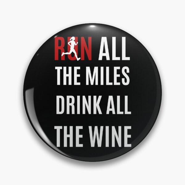Item preview, Run All The Miles Drink All The Wine designed and sold by Damitparasayo.