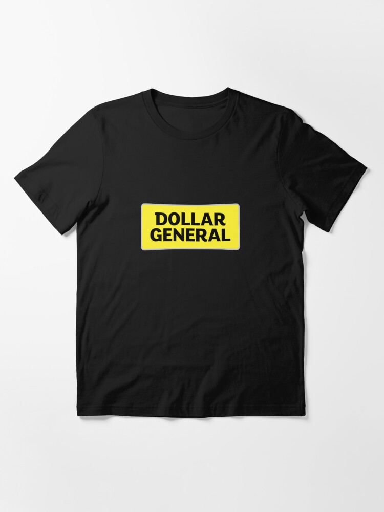 Dollar General T Shirt For Sale By Lurorwefew Redbubble Dollar