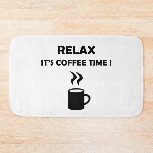 Item preview, Funny Coffee Quote For Coffee Lovers, Relax its coffee time designed and sold by GR-ART.