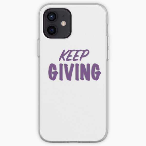 Keep Giving iPhone Soft Case