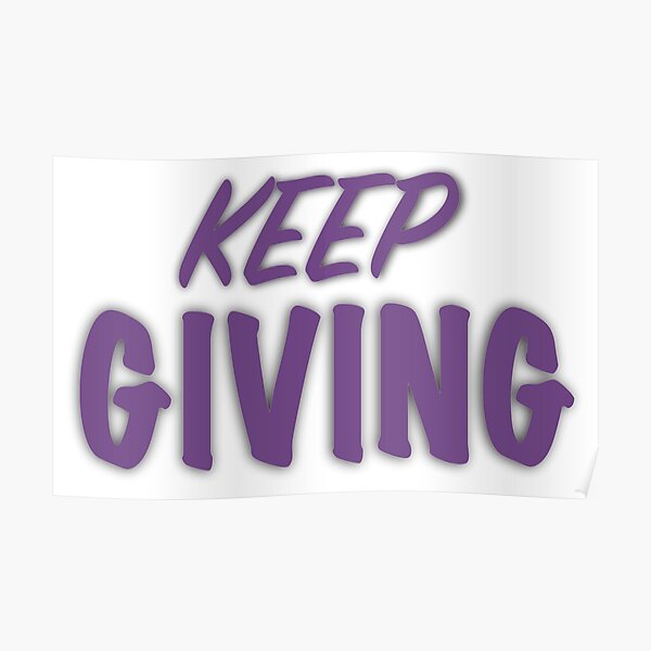 Keep Giving Poster