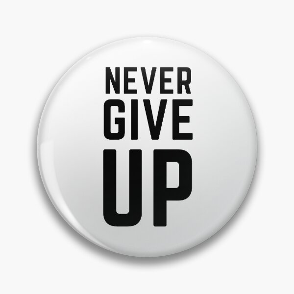 Item preview, Never Give Up designed and sold by FreeWillDesign.
