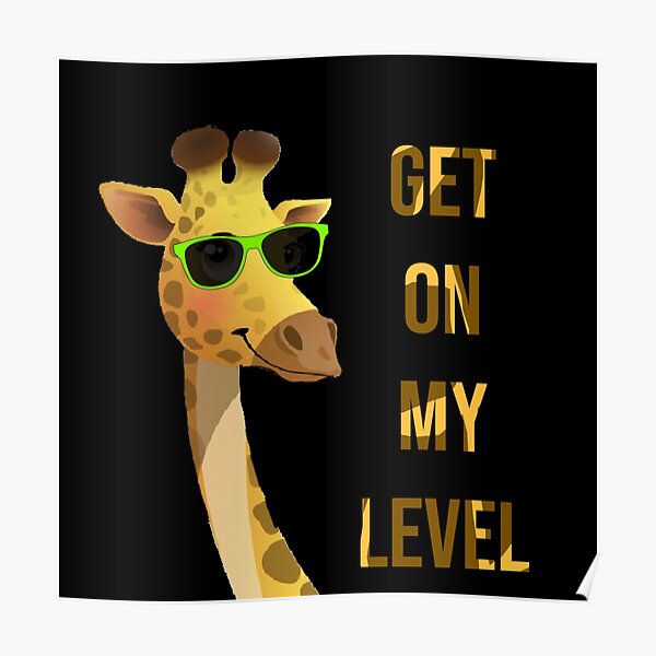  Get On My Level Cool Giraffe Sunglasses Pun Funny