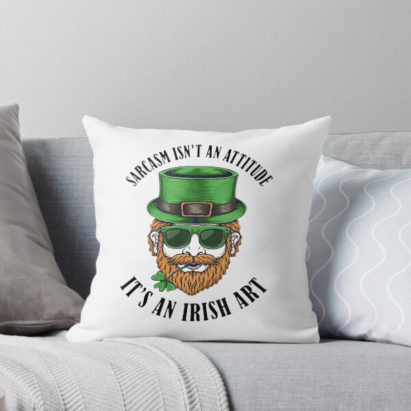 Item preview, Sarcasm Is'nt An Attitude It's An Irish Art designed and sold by CarolineJonas.
