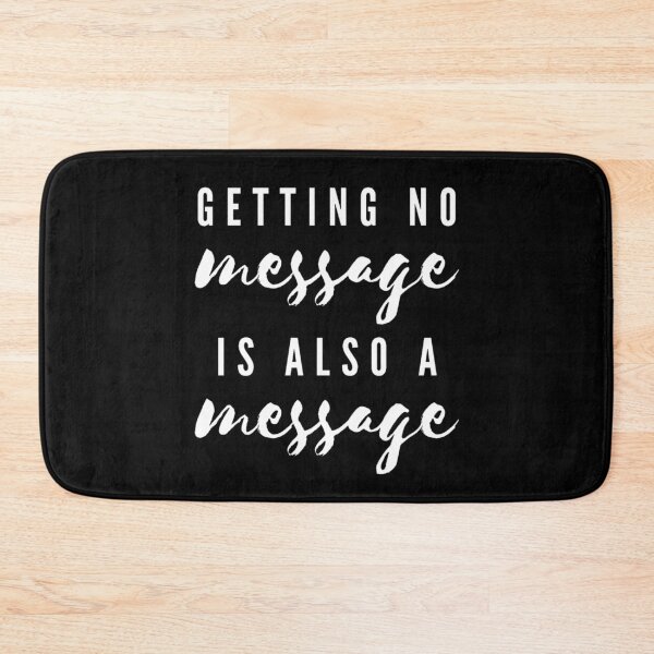 Item preview, No Message Is Also A Message designed and sold by AmberSiraj.