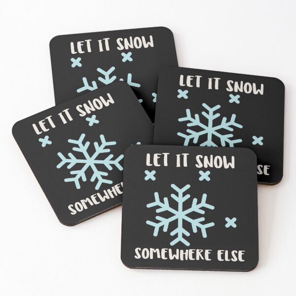 Item preview, Let It Snow Somewhere Else designed and sold by greenchimp.