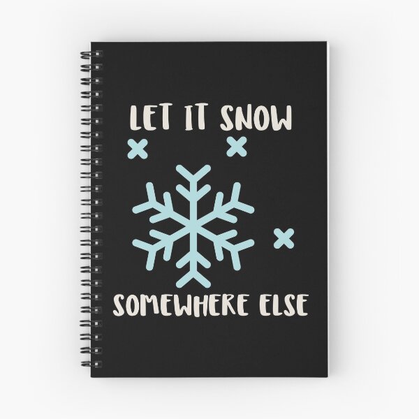 Item preview, Let It Snow Somewhere Else designed and sold by greenchimp.