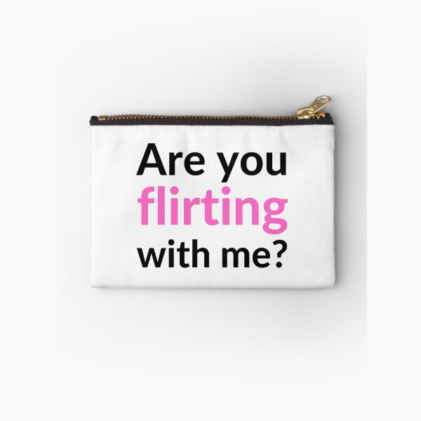 Item preview, Are you flirting with me? designed and sold by stjin.