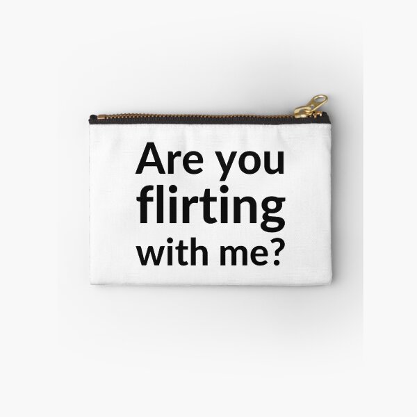 Item preview, Are you flirting with me? designed and sold by stjin.