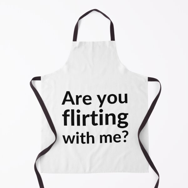 Item preview, Are you flirting with me? designed and sold by stjin.