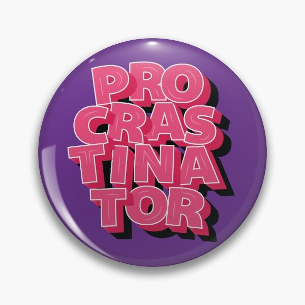 Item preview, procrastinator designed and sold by Arwa Ganiwalla.