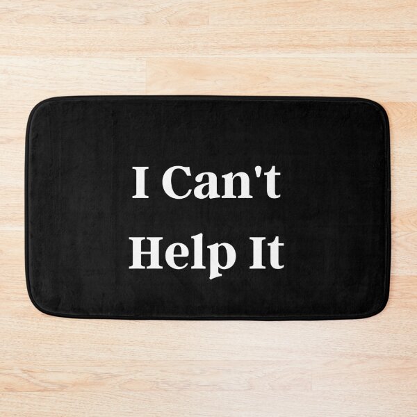Item preview, I Can't Help It designed and sold by AtarangiDesigns.