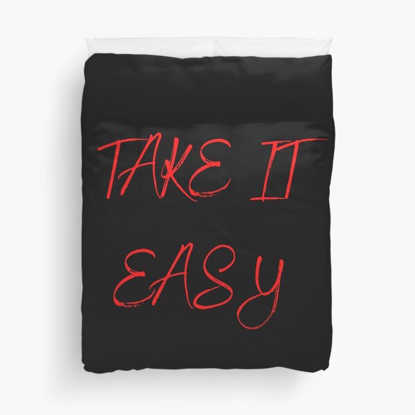 Take it easy Duvet Cover