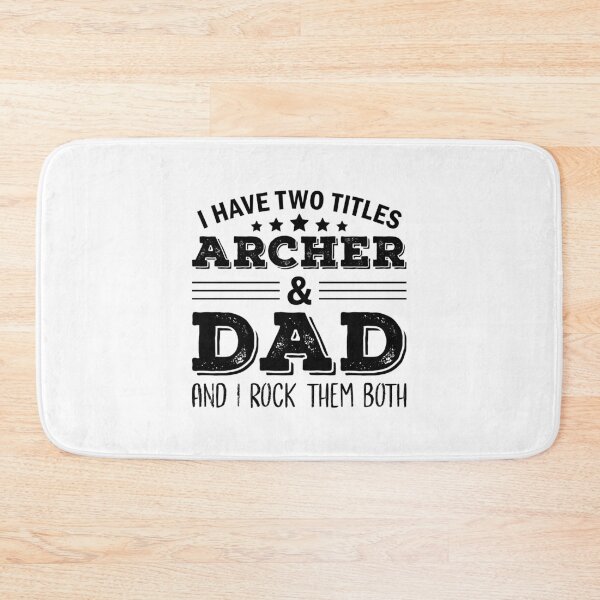 Item preview, I Have Two Titles Archer & Dad Funny Archery Saying designed and sold by Scratches Tees.