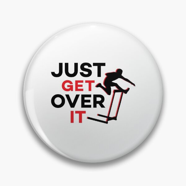 Item preview, Just Get Over It Funny Motivational Hurdling Quote designed and sold by Scratches Tees.