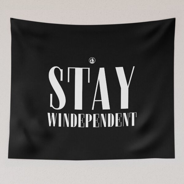 Item preview, Stay Windependent - For Real Sailing Fans designed and sold by Passion-For-Sea.