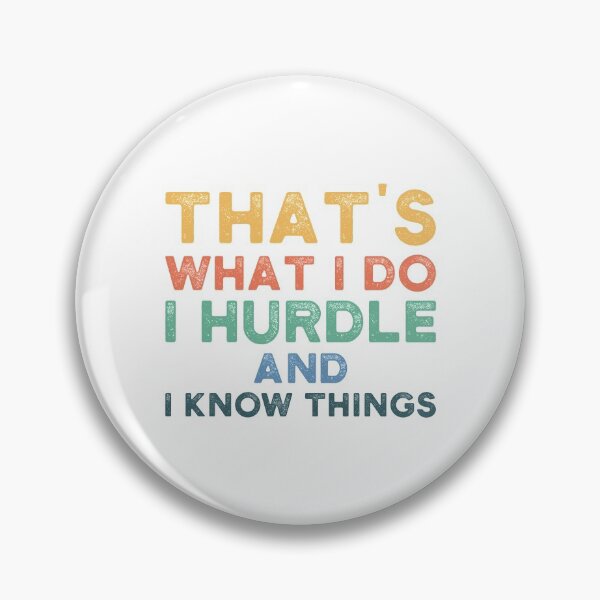 Item preview, That's What I Do I Hurdle Funny Hurdling Lover Sayings designed and sold by Scratches Tees.