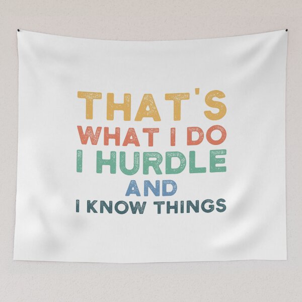 Item preview, That's What I Do I Hurdle Funny Hurdling Lover Sayings designed and sold by Scratches Tees.