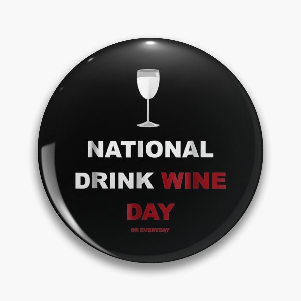 Item preview, Funny National Drink Wine Day Or Everyday designed and sold by LorineWei.