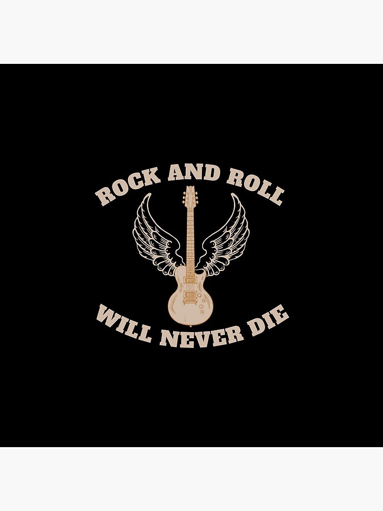 Rock 'n' roll will never die