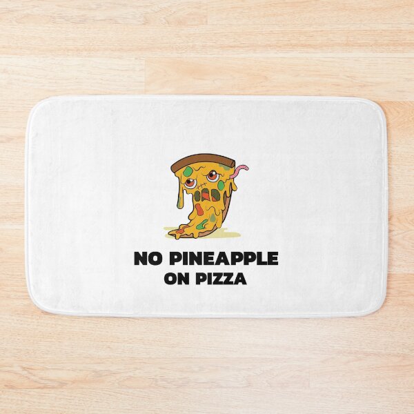 Item preview, No Pineapple on pizza designed and sold by formylovelydog.