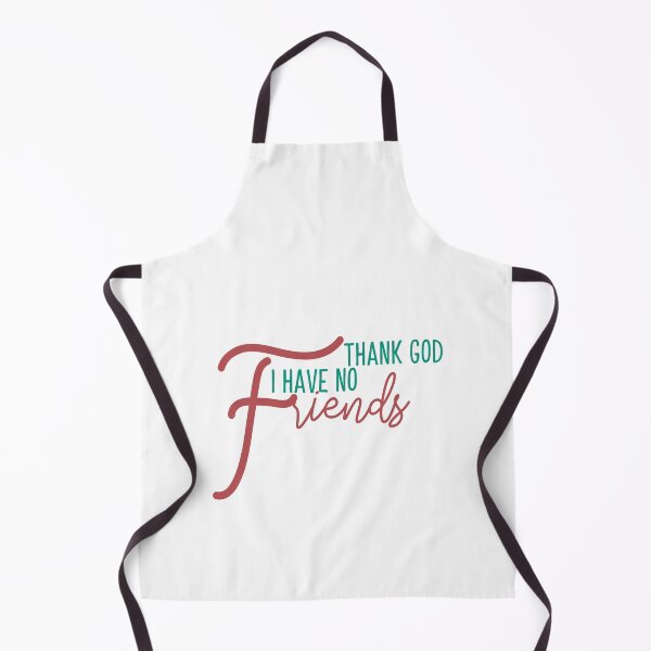Item preview, Thank God I have No Friends designed and sold by Mode Tees.