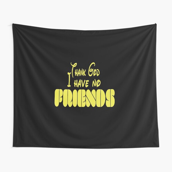 Aperçu de l'œuvre Dieu merci, je n'ai pas d'amis créée et vendue par Mode Tees.