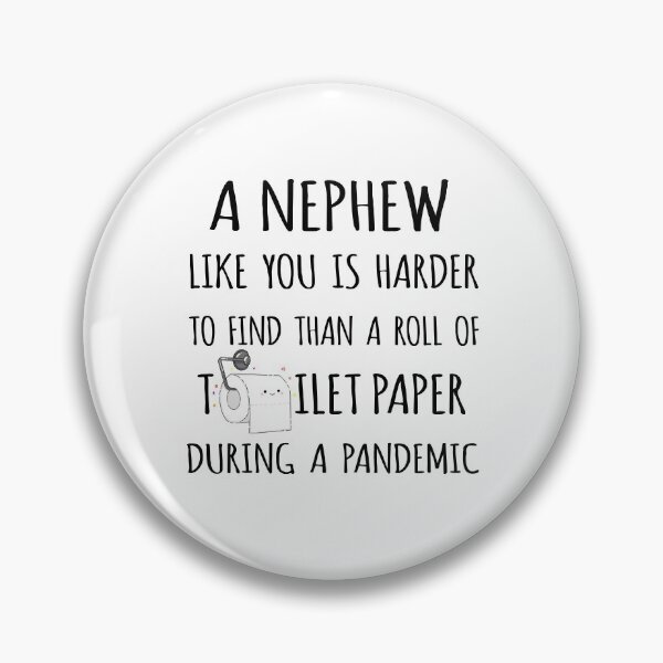 Item preview, A Nephew Like You is Harder to Find than a Roll of Toilet Paper During a Pandemic designed and sold by niftyhub.