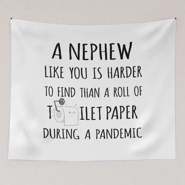 Item preview, A Nephew Like You is Harder to Find than a Roll of Toilet Paper During a Pandemic designed and sold by niftyhub.