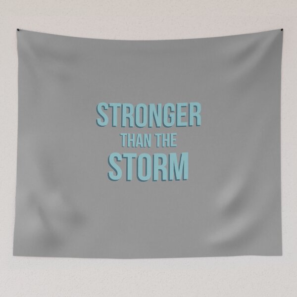 Item preview, Stronger Than The Storm designed and sold by Kadouh.