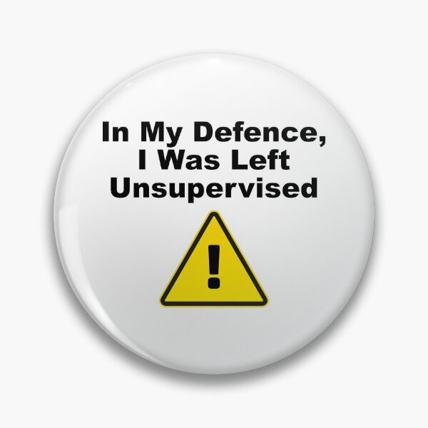 Item preview, in my defence, I was left unsupervised designed and sold by PebblesPrint.