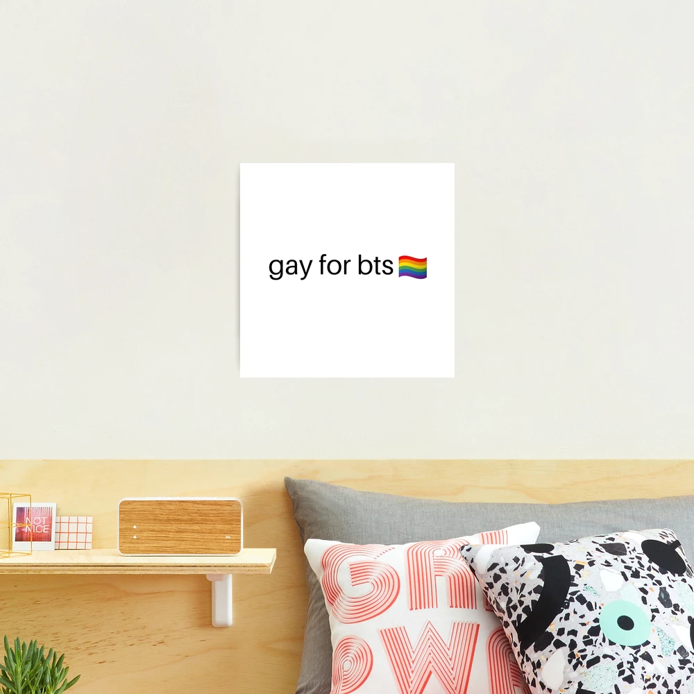 Gay for BTS | Photographic Print