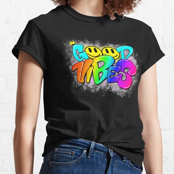 Good Vibes Graffiti Quote Classic T-Shirt